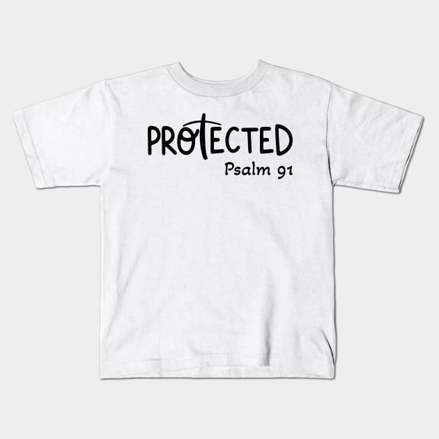 Psalm 91 Protected Kids T-Shirt by Therapy for Christians